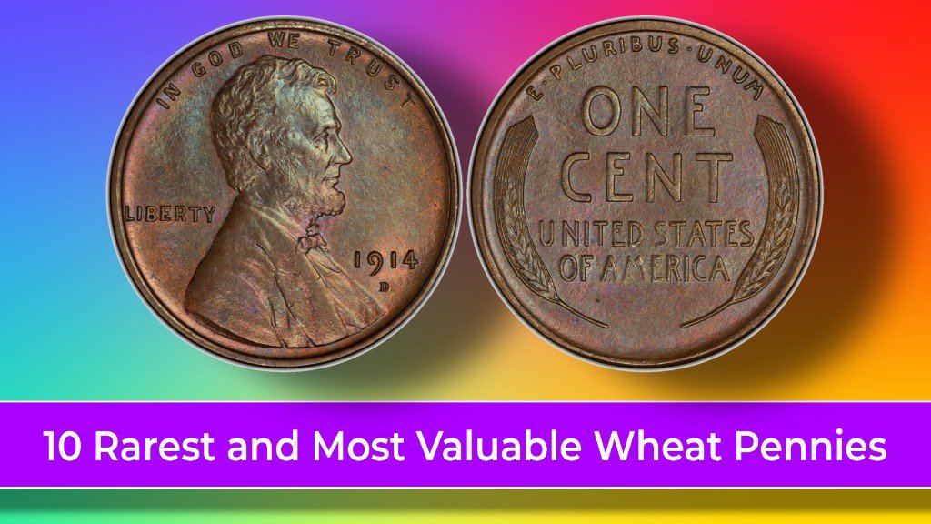 10 Rarest and Most Valuable Wheat Pennies in U.S. History