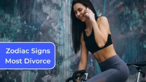 Top 3 Zodiac Signs Most Likely to Divorce 11 Top 3 Zodiac Signs Most Likely to Divorce