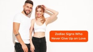 Top 4 Zodiac Signs Who Never Give Up on Love