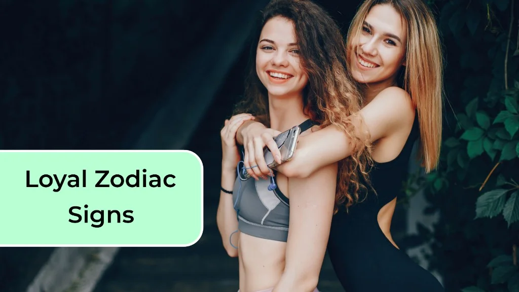 Top 5 Zodiac Signs Who Stay Loyal Forever
